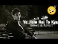 Download Lagu Ali Azmat - Ye Jism Hai To Kya(slowed \u0026 reverb)