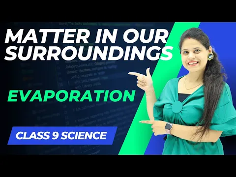 Evaporation Chapter 1 Matter in Our Surroundings Class 9 Science - Science video for Grade 9