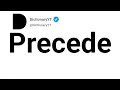 Precede Antonyms Opposite Words