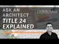 Title 24 Explained CALIFORNIA