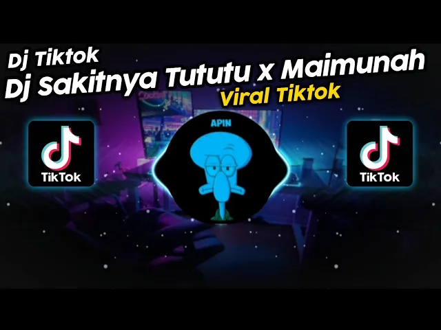 Download MP3 DJ SAKITNYA TUTUTU x MAIMUNAH VIRAL TIK TOK TERBARU 2023!!