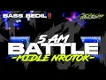 Download Lagu DJ BATTLE BASS BEDIL CEK SOUND ‼️ 5AM MIDLE NROTOK KRUWEK ANTI TULUP