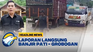 Download Terendam Banjir, Jalur Pati - Grobogan Terputus MP3