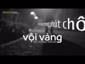 Download Lagu Vội vàng (Đức Trí) - Phạm Hoài Nam