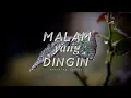 Download Lagu Malam Yang Dingin - Melky Goeslaw [lirik]  by (WeSing_Cover)