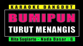 Download KARAOKE BUMIPUN TURUT MENANGIS - RITA SUGIARTO MP3