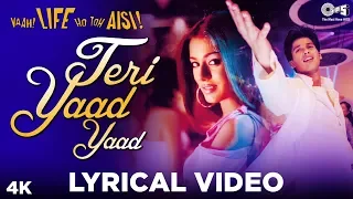 teri yaad yaad lyrical vaah life ho toh aisi k k jayesh shahid kapoor sanjay dutt amrita