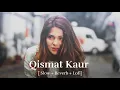 Qismat Kaur (Official Video): Gulab Sidhu | Kulshan Sandhu | Upma Sharma | New Punjabi songs 2026