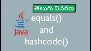 equals and hashcode methods in Java - Java in Telugu