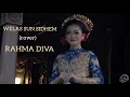 Download Lagu WELAS SUN SIDHEM COVER RAHMA DIVA
