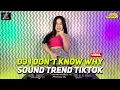 Download Lagu DJ I DON'T KNOW WHY PLAT KT VIRAL TIK TOK JEDAG JEDUG FULL BASS 2025 TERBARU
