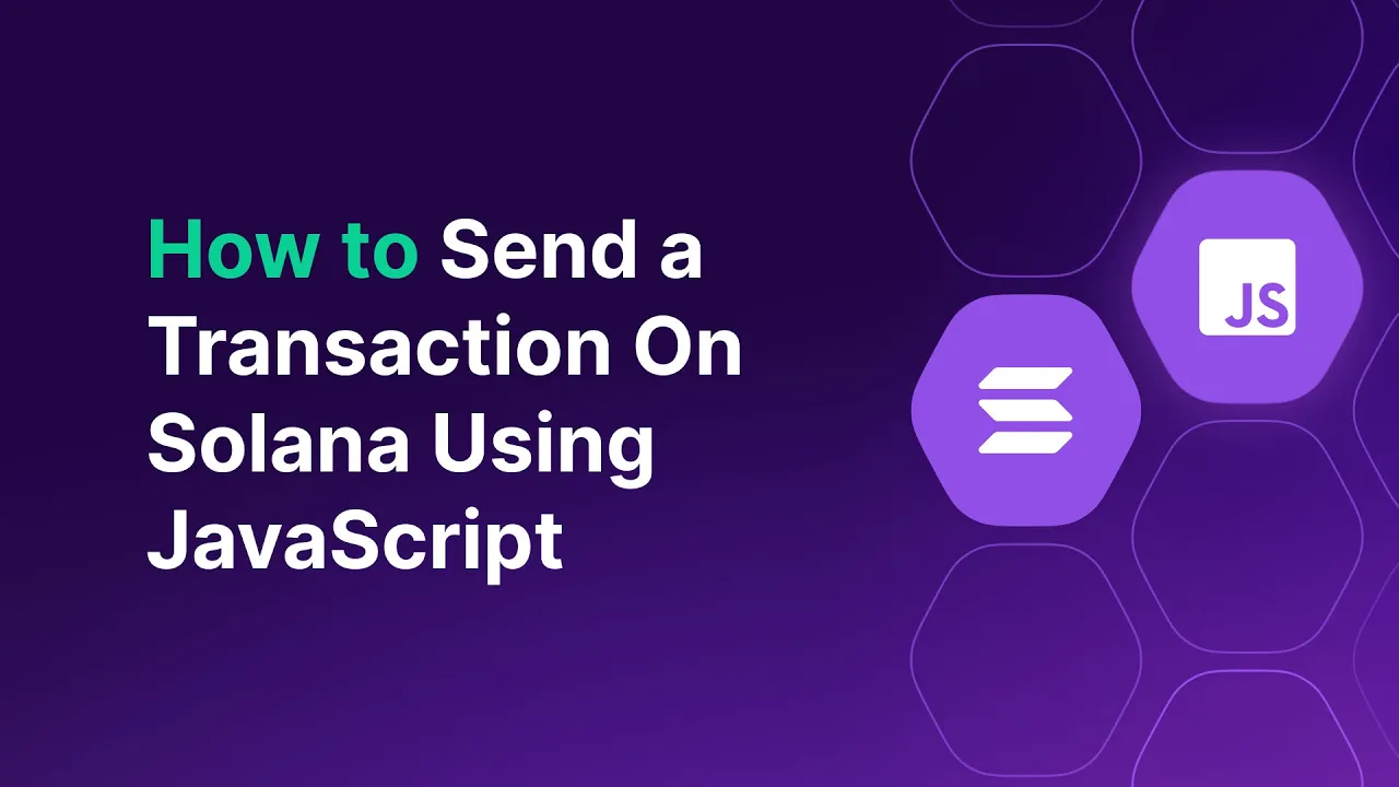 How to Send a Transaction on Solana using JavaScript