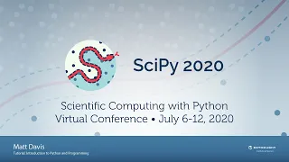 Introduction to Python and Programming SciPy 2020 Matt Davis