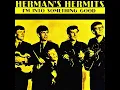 I'm into Something Good · Herman's Hermits