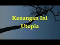 Lagu Utopia - Kenangan Ini - Amour Lyric