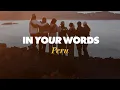 In Your Words - Peru