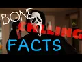 Bone Chilling Facts