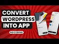 How To Convert WordPress Website Into Android App For FREE 2024 No Code App Builder