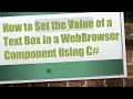 How to Set the Value of a Text Box in a WebBrowser Component Using C