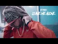 Download Lagu MC Pablo - Leave Me Alone