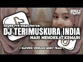 Lagu DJ TERIMUSKURA INDIA X MARI MENDEKAT KEMARI - STYLE KONDANG • Slowed + Reverb Mengkane!!!