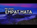 Download Lagu EMPAT MATA - MIRA PUTRI (lirik)