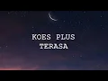 Download Lagu KOES PLUS - TERASA (Lirik Video)