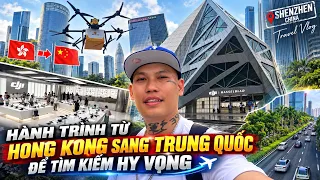 Hành trình từ HongKong sang Trung Quốc để tìm kiếm Hy Vọng