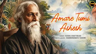 Amare Tumi Ashesh | Sushil Chatterjee | Rabindranath Tagore Special Song 2026 | Ami Chino Go Chini