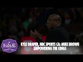 Kyle Draper NBC Sports Kings - Mike Brown Empowering the Kings