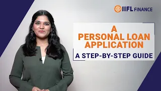 Step-by-Step Guide to a Personal Loan Application | Personal Loan | IIFL Finance