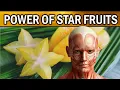 STAR FRUIT - 6 Amazing Health Benefits of Star Fruit Carambola