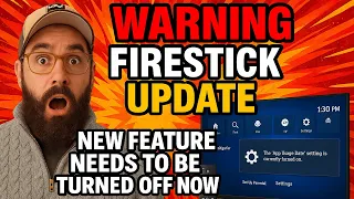 new firestick feature you must turn off now they are trying to catch you 