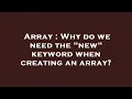 Array Why do we need the new keyword when creating an array