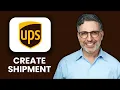 NEW How to Create a Shipment in UPS Tool 2025 Complete Guide to UPS Shipping
