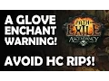 Path of Exile A PSA About Glove Enchants - Avoid An Embarrasing HC RIP