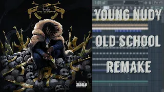 Old School - Young Nudy [FL Studio Remake]
