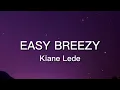 Download Lagu Easy Breezy - Kiana Lede