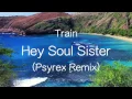 Download Lagu 【洋楽和訳】Train - Hey, Soul Sister (Psyrex Remix)