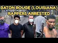 Baton Rouge Rappers Arrested Deadly Cases Gang Feuds Courtroom Battles Louisiana