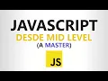 Curso de JAVASCRIPT desde CERO Completo - Nivel Master
