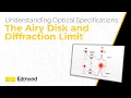 The Airy Disk and Diffraction Limit Lesson 4