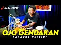 Lagu OJO GENDAKAN KARAOKE NADA CEWEK WANITA VERSI KOPLO || RUANG KARAOKE
