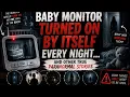 The Baby Monitor Turned On by Itself Every Night True Paranormal Stories