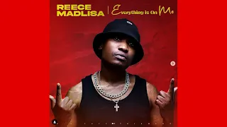reece madlisa everything is on me feat king tone sa slungesh u0026 shavul amapiano 2025