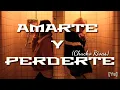 AMARTE Y PERDERTE - Chucho Rivas //Letra