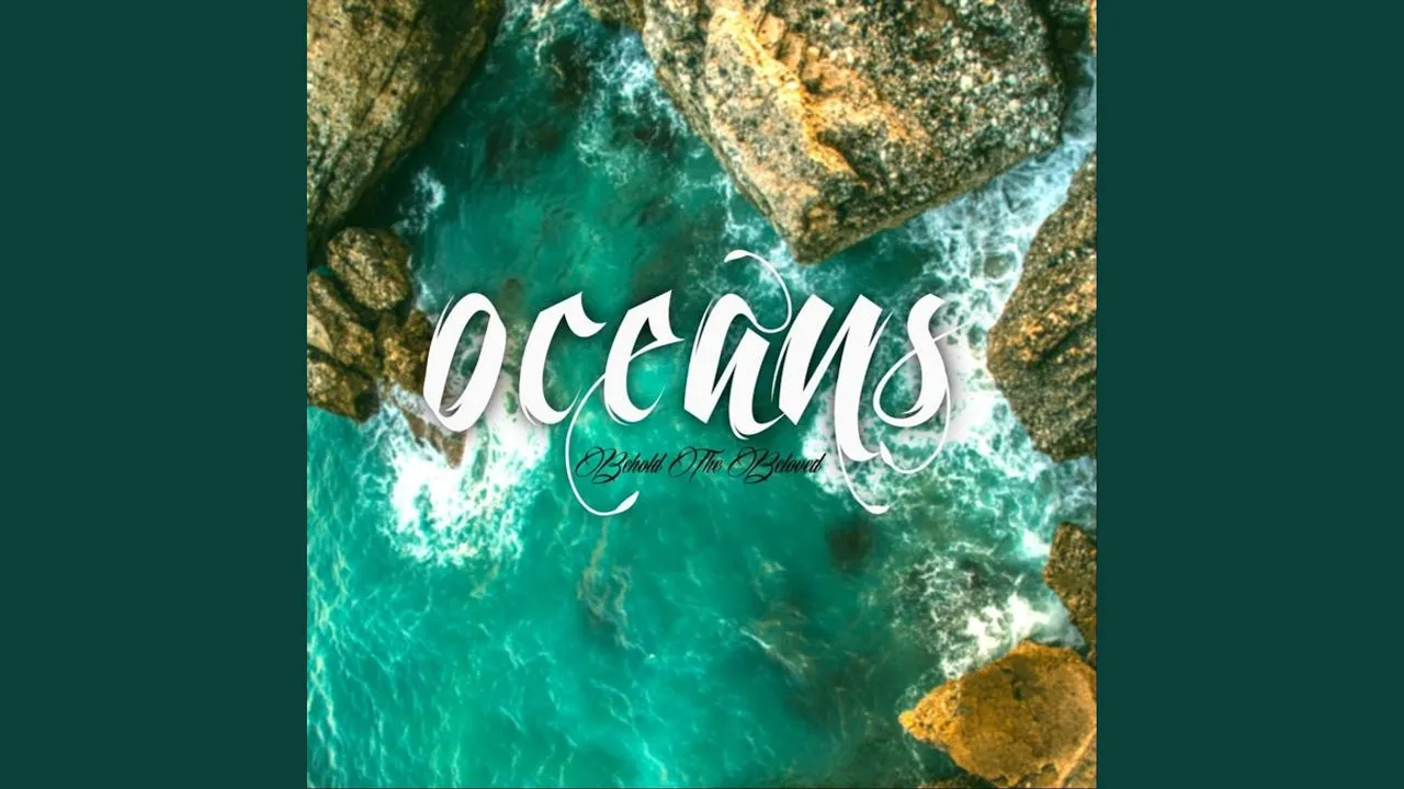 Oceans (Where Feet May Fail) Oceans (Where Feet May Fail)
