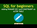 SQL for beginners - Adding a PRIMARY KEY and CONSTRAINT on ALTER TABLE 2023