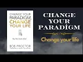 Change Your paradigm Change Your Life By Bob Proctor Full Book