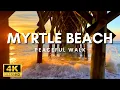 Relaxing Sunrise Walk at Myrtle Beach Boardwalk Waves Ocean and Natural Sounds No talking - 4K